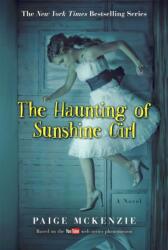 The Haunting of Sunshine Girl (ISBN: 9781602863026)