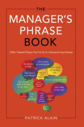 Manager'S Phrase Book - Patrick Alain (ISBN: 9781601632463)