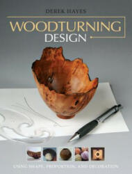Woodturning Design - Derek Hayes (ISBN: 9781600853999)