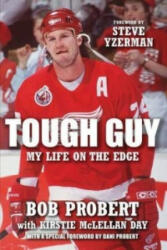 Tough Guy - Bob Probert, Kirstie McLellan Day (ISBN: 9781600786389)