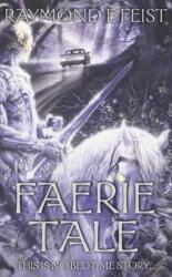 Faerie Tale - Raymond E. Feist (1999)