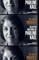The Age of Movies - Pauline Kael, Sanford Schwartz (ISBN: 9781598535082)