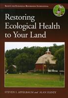 Restoring Ecological Health to Your Land (ISBN: 9781597265720)