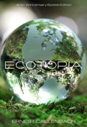 Ecotopia: (ISBN: 9781597142939)
