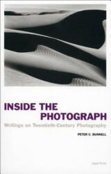 Inside the Photograph - Peter Bunnell (ISBN: 9781597111041)