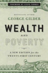 Wealth and Poverty - George Gilder (ISBN: 9781596988095)