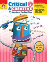 Critical and Creative Thinking Activities, Grade 2 - Evan-Moor Educational Publishers (ISBN: 9781596732933)