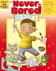 The Never-Bored Kid Book 2, Ages 6-7 - Mary Rosenberg, Jill Norris, Jo Larsen (ISBN: 9781596731585)