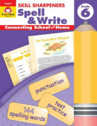 Skill Sharpeners Spell & Write, Grade 6 - Evan-Moor Educational Publishers (ISBN: 9781596730502)