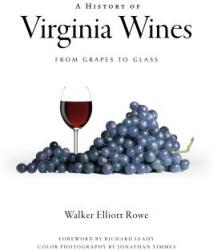 A History of Virginia Wines: From Grapes to Glass (ISBN: 9781596297012)