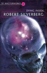 Dying Inside - Robert Silverberg (2005)
