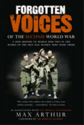 Forgotten Voices Of The Second World War - Max Arthur (2005)