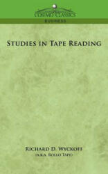 Studies in Tape Reading - Richard D Wyckoff (ISBN: 9781596054905)