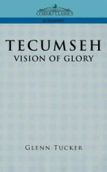 Tecumseh - Glenn Tucker (ISBN: 9781596052079)