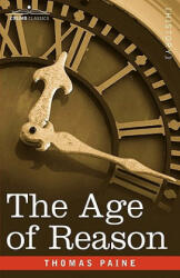 Age of Reason - Thomas Paine (ISBN: 9781596051607)