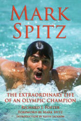 Mark Spitz - Richard J Foster (ISBN: 9781595800398)