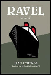Jean Echenoz - Ravel - Jean Echenoz (ISBN: 9781595586704)