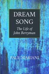 Dream Song - Paul Mariani (ISBN: 9781595347664)