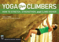Yoga for Climbers - Nicole Tsong, Erika Schultz (ISBN: 9781594859953)