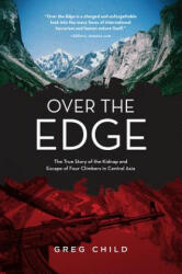 Over the Edge - Greg Child (ISBN: 9781594859595)