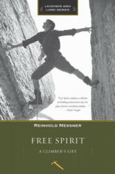 Free Spirit - Reinhold Messner, Jill Neate, James Heath (ISBN: 9781594858543)