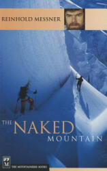 The Naked Mountain - Reinhold Messner (ISBN: 9781594856631)