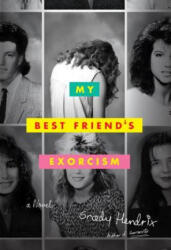 My Best Friend's Exorcism - Grady Hendrix (ISBN: 9781594748622)
