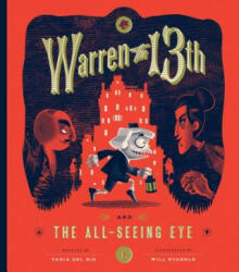 Warren the 13th and The All-Seeing Eye - Tania del Rio (ISBN: 9781594748035)