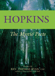 Hopkins: The Mystic Poets (ISBN: 9781594730108)