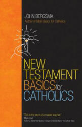New Testament Basics for Catholics (ISBN: 9781594715822)