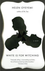 White Is for Witching - Helen Oyeyemi (ISBN: 9781594633072)
