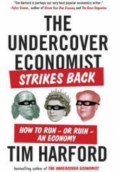 The Undercover Economist Strikes Back - Tim Harford (ISBN: 9781594632914)