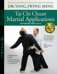 Tai Chi Chuan Martial Applications: Advanced Yang Style (ISBN: 9781594392993)