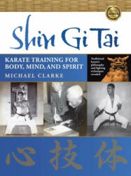 Shin Gi Tai - Michael Clarke (ISBN: 9781594392177)