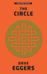 The Circle - Dave Eggers (ISBN: 9781594139611)
