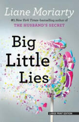 Big Little Lies - Liane Moriarty (ISBN: 9781594139062)