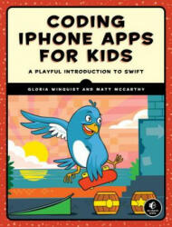 Coding Iphone Apps For Kids - Gloria Winquist (ISBN: 9781593277567)