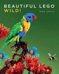 Beautiful Lego 3: Wild - Mike Doyle (ISBN: 9781593276751)