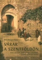 Wertzberger Péter: Várak a Szentföldön (ISBN: 9789631257328)