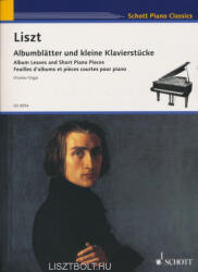 Liszt Ferenc: Liszt Ferenc: Albumblätter und kleine Klavierstücke (ISBN: 9780001186965)