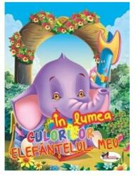 In lumea culorilor - Elefantelul meu (2016)