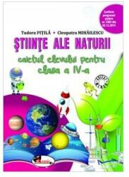 Stiinte ale naturii. Caietul elevului pentru clasa a 4-a - Cleopatra Mihailescu (2016)