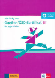 Mit Erfolg zum Goethe-/OSD-Zertifikat B1 fur Jugendliche (ISBN: 9783126768207)