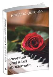 Povestea unei iubiri zbuciumate - Horacio Quiroga (2016)
