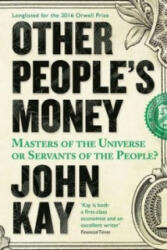 Other People's Money - John Kay (ISBN: 9781781254455)