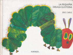 Eric Carle: Eric Carle: La Pequena Oruga Glotona (ISBN: 9788416126347)
