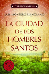 La ciudad de los hombres santos - Luis Montero Manglano (ISBN: 9788466333856)