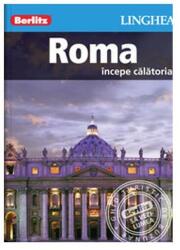 Roma. Incepe calatoria - Berlitz (ISBN: 9786068491981)