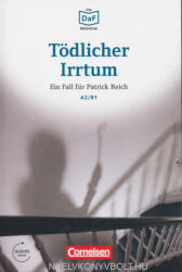 Tödlicher Irrtum Ein Fall für Patrick Reich - Die DAF Bibliothek A2/B1 Audios online (ISBN: 9783061207458)