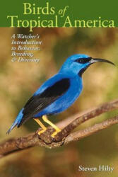Birds of Tropical America - Steven L. Hilty (2005)